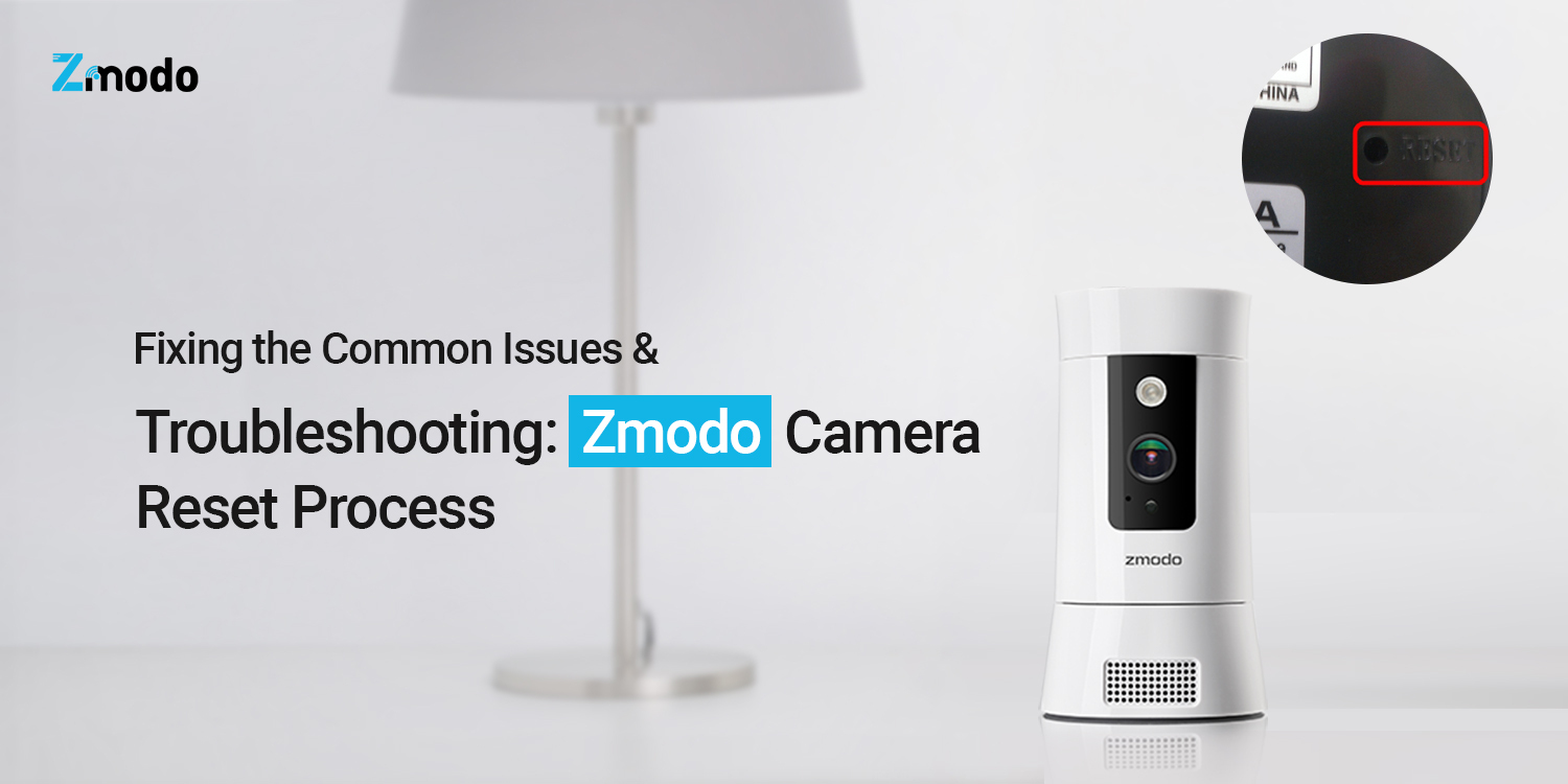 Zmodo camera reset